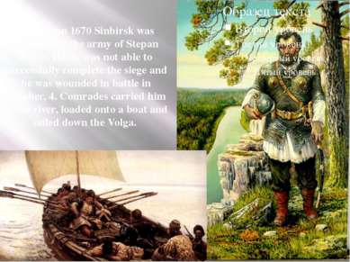 In autumn 1670 Sinbirsk was besieged by the army of Stepan Razin. Razin was n...