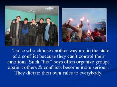 Those who choose another way are in the state of a conflict because they can’...