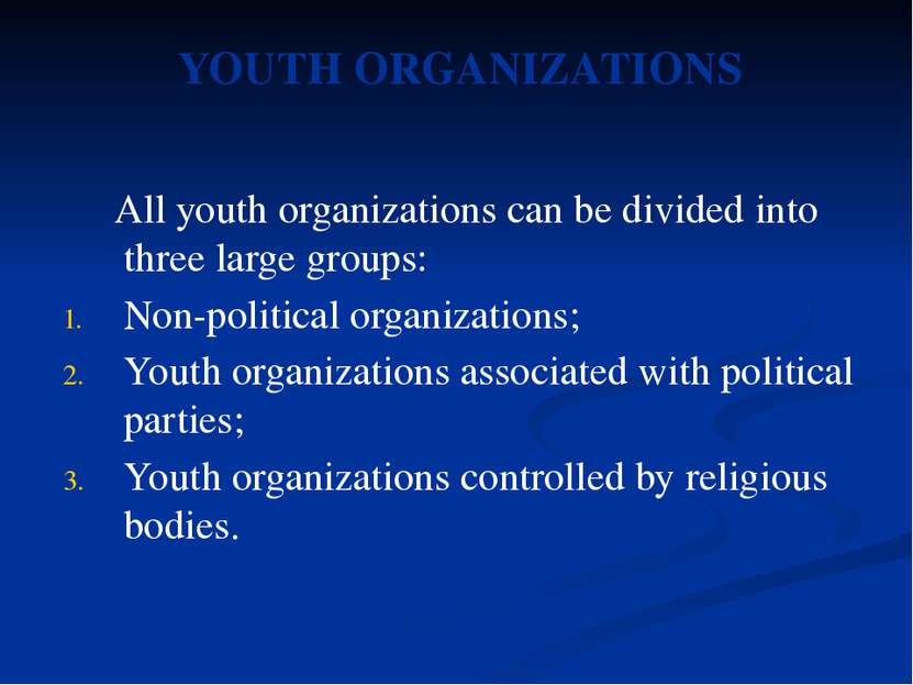 All youth organizations can be divided into three large groups: Non-political...