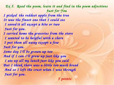Ex 5. Read the poem, learn it and find in the poem adjectives Just for You I ...