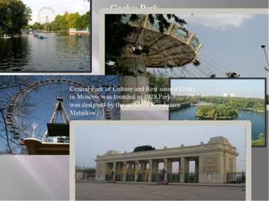 Gorky Park Central Park of Culture and Rest named Gorky in Moscow was founded...