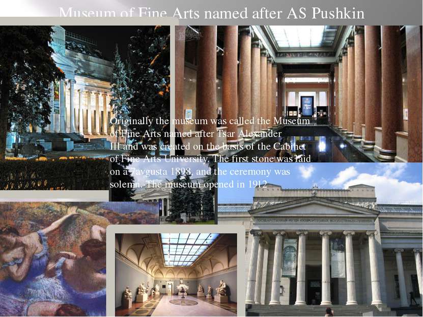 Museum of Fine Arts named after AS Pushkin Originally the museum was called t...