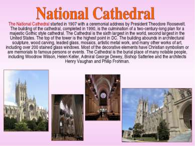 The National Cathedral started in 1907 with a ceremonial address by President...