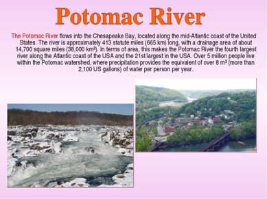 The Potomac River flows into the Chesapeake Bay, located along the mid-Atlant...