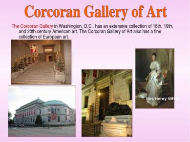 The Corcoran Gallery in Washington, D.C., has an extensive collection of 18th...