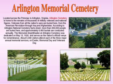 Located across the Potomac in Arlington, Virginia, Arlington Cemetery is home...