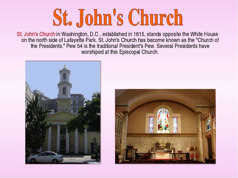 St. John's Church in Washington, D.C., established in 1815, stands opposite t...
