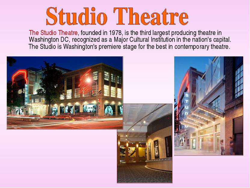The Studio Theatre, founded in 1978, is the third largest producing theatre i...