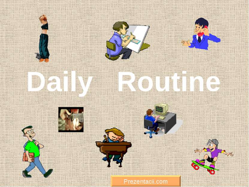 Daily Routine Prezentacii.com