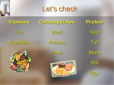 Let’s check Vitamins Carbohydrates Protein Fruit Bread Meat Vegetables Potato...