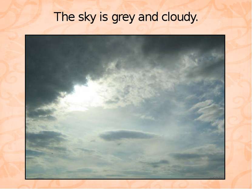 The sky is grey and cloudy.