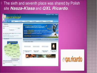 The sixth and seventh place was shared by Polish site Nasza-Klasa and QXL Ric...