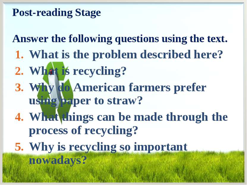 Post-reading Stage Answer the following questions using the text. What is the...