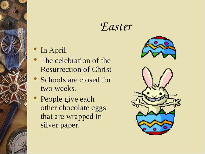 Easter In April. The celebration of the Resurrection of Christ Schools are cl...