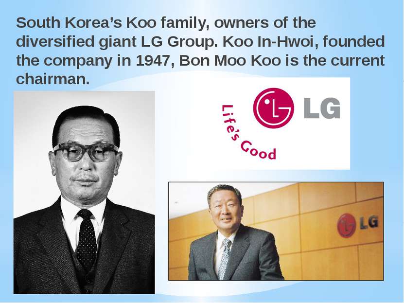 South Korea’s Koo family, owners of the diversified giant LG Group. Koo In-Hw...