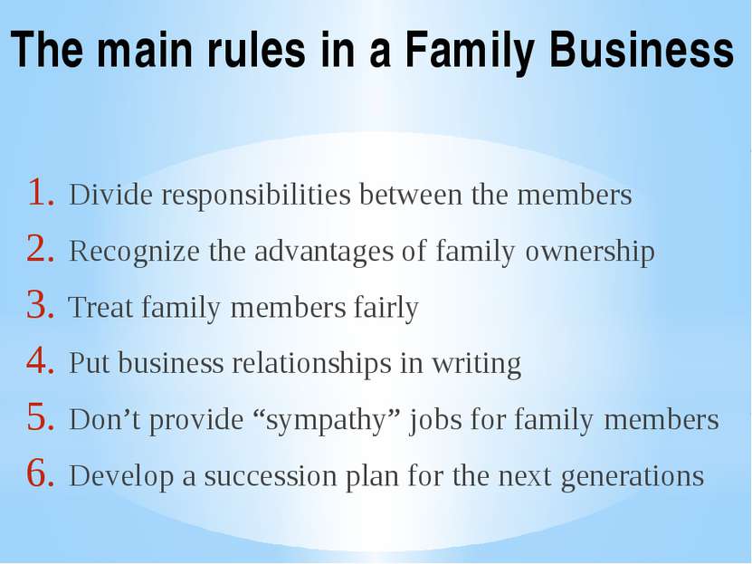 Divide responsibilities between the members Recognize the advantages of famil...