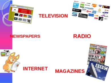 NEWSPAPERS TELEVISION INTERNET RADIO MAGAZINES