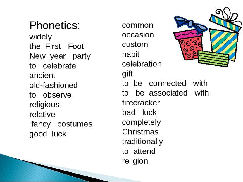 Phonetics: widely the First Foot New year party to celebrate ancient old-fash...