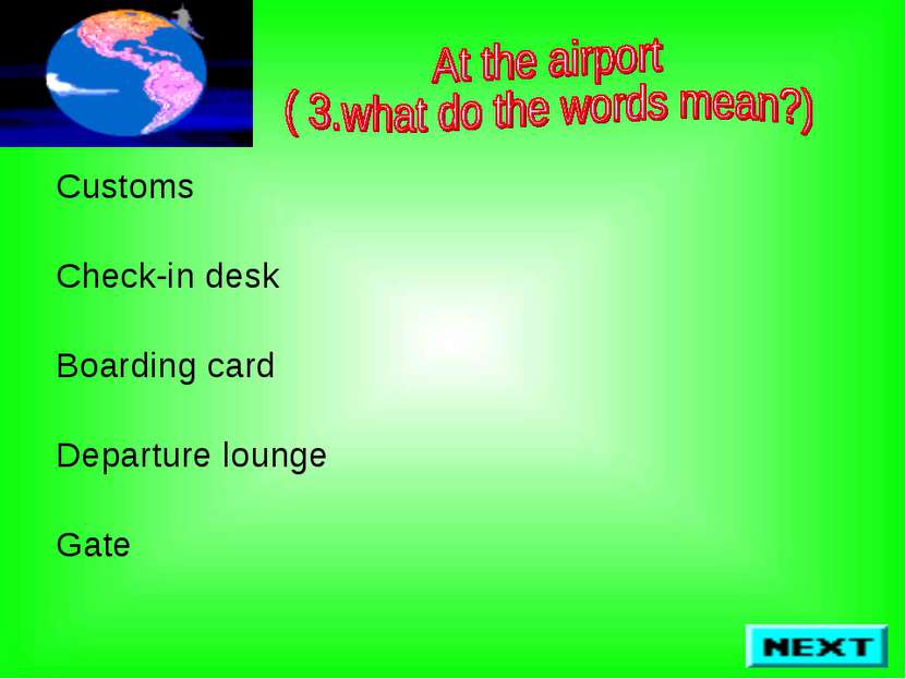 Customs Check-in desk Boarding card Departure lounge Gate