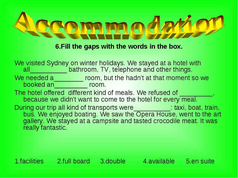 6.Fill the gaps with the words in the box. We visited Sydney on winter holida...