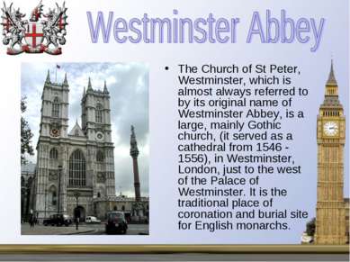 The Church of St Peter, Westminster, which is almost always referred to by it...