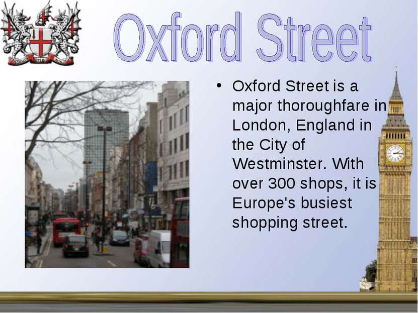 Oxford Street is a major thoroughfare in London, England in the City of Westm...