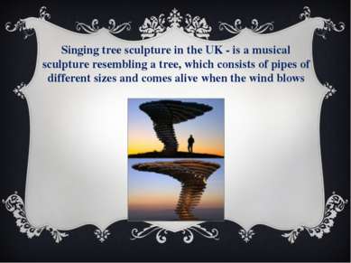 Singing tree sculpture in the UK - is a musical sculpture resembling a tree, ...