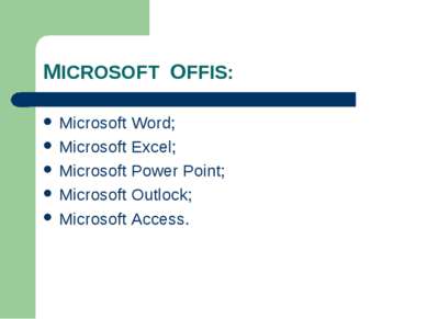 MICROSOFT OFFIS: Microsoft Word; Microsoft Excel; Microsoft Power Point; Micr...