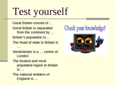 Test yourself Great Britain consist of … Great Britain is separated from the ...