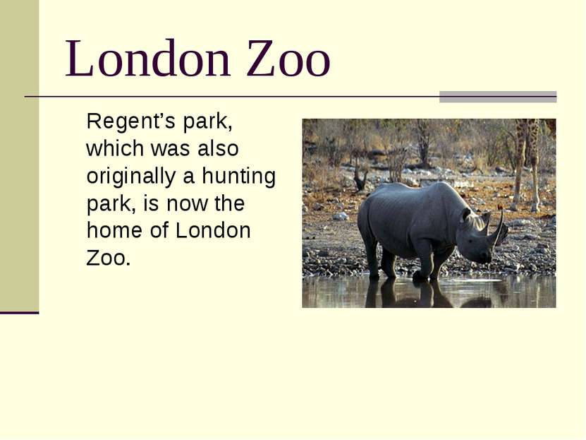 London Zoo Regent’s park, which was also originally a hunting park, is now th...