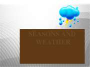 Seasons and weather - Сезоны и погода
