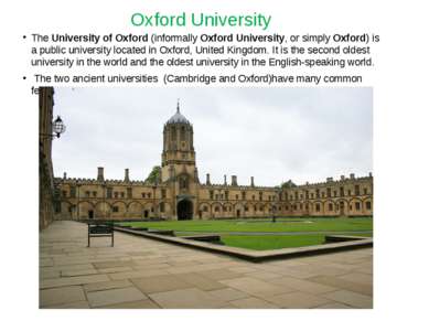 Oxford University The University of Oxford (informally Oxford University, or ...