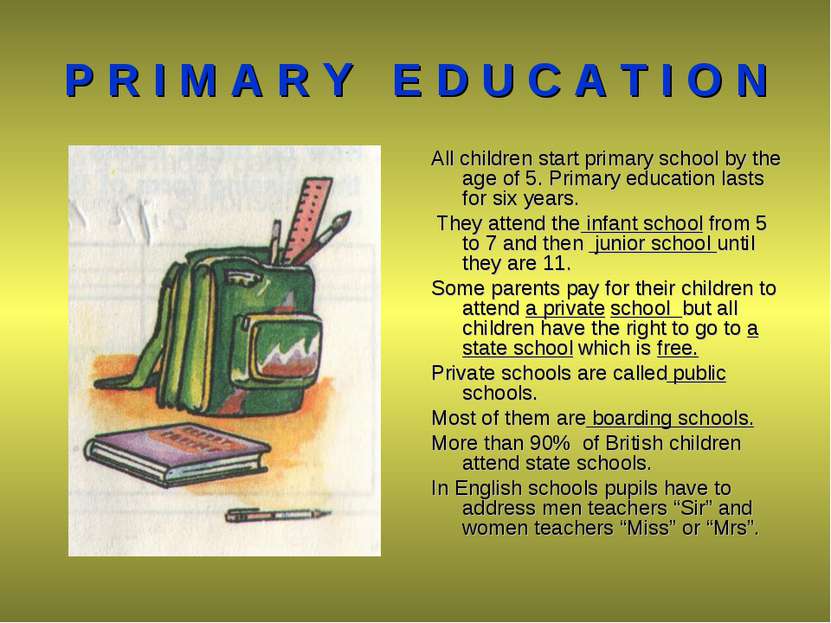P R I M A R Y E D U C A T I O N All children start primary school by the age ...