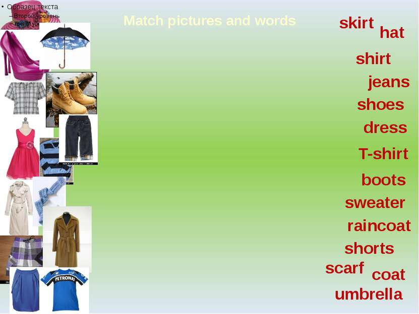 Match pictures and words hat shoes umbrella shirt boots dress jeans sweater r...