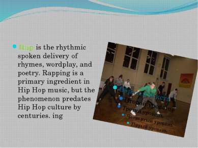 Rap is the rhythmic spoken delivery of rhymes, wordplay, and poetry. Rapping ...