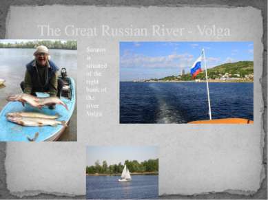 The Great Russian River - Volga Saratov is situated of the right bank of the ...