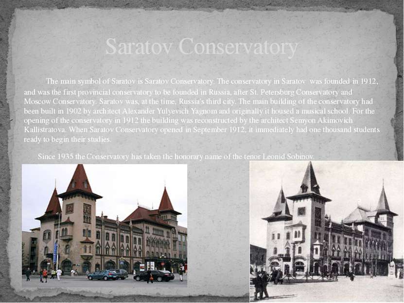 The main symbol of Saratov is Saratov Conservatory. The conservatory in Sarat...