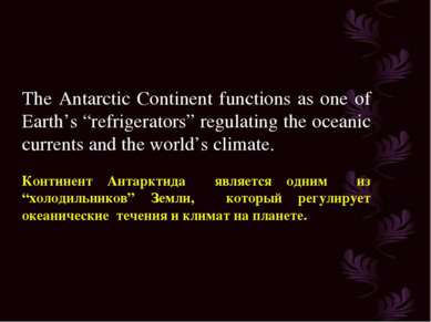 The Antarctic Continent functions as one of Earth’s “refrigerators” regulatin...