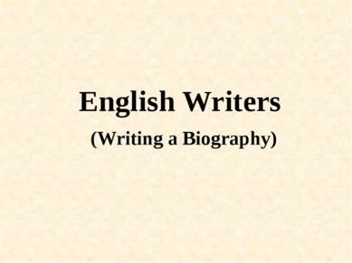 English Writers (Writing a Biography)