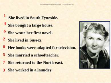 She lived in South Tyneside. She bought a large house. She wrote her first no...