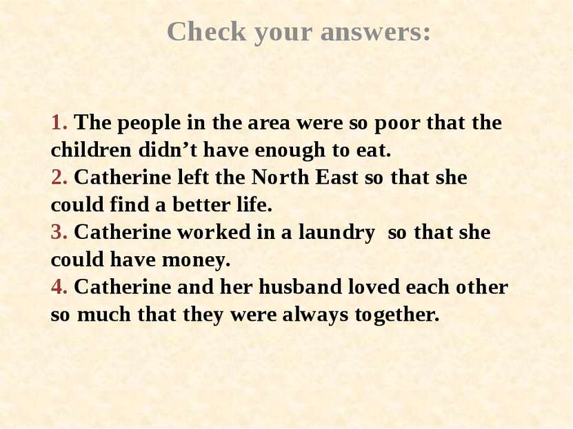 1. The people in the area were so poor that the children didn’t have enough t...