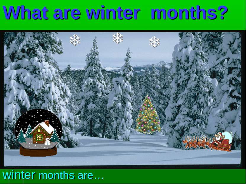 What are winter months? winter months are…