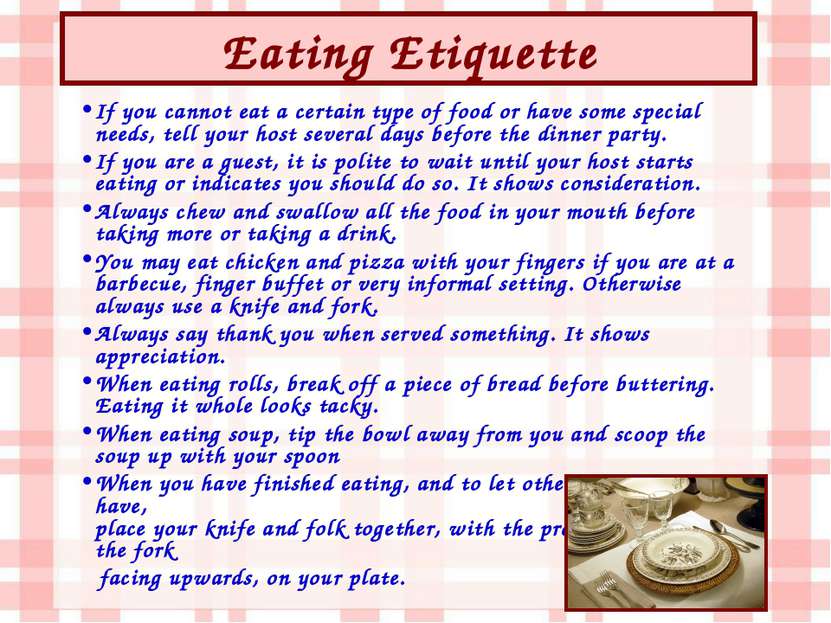 Eating Etiquette If you cannot eat a certain type of food or have some specia...