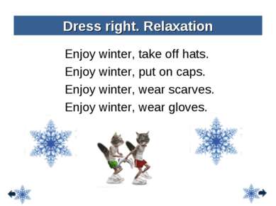 Enjoy winter, take off hats. Enjoy winter, put on caps. Enjoy winter, wear sc...