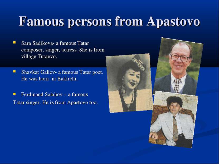 Famous persons from Apastovo Sara Sadikova- a famous Tatar composer, singer, ...