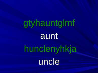 gtyhauntglmf aunt hunclenyhkja uncle