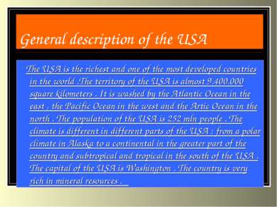 General description of the USA The USA is the richest and one of the most dev...