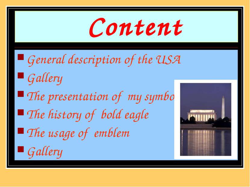 Content General description of the USA Gallery The presentation of my symbol ...