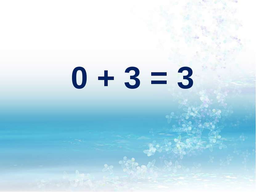 0 + 3 = 3