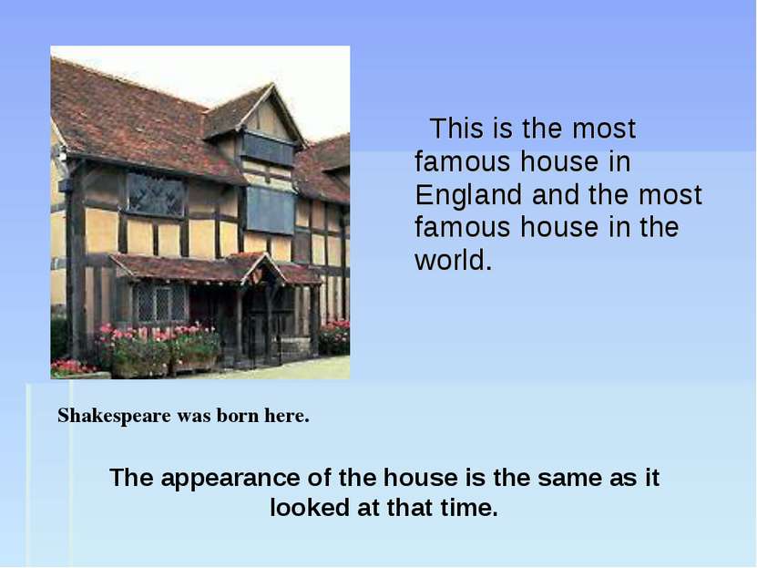 This is the most famous house in England and the most famous house in the wor...